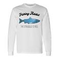 Fishing Lovers Fishing Addict The Struggle Is Reel Unisex Long Sleeve Gifts ideas