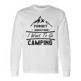 Forget Adulting I Want To Go Camping V2 Unisex Long Sleeve Gifts ideas