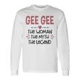 Gee Gee Grandma Gee Gee The Woman The Myth The Legend V2 Long Sleeve T-Shirt Gifts ideas