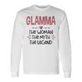 Glamma Grandma Glamma The Woman The Myth The Legend Long Sleeve T-Shirt Gifts ideas