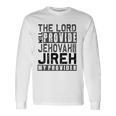 Jehovah Jireh My Provider Jehovah Jireh Provides Christian Long Sleeve T-Shirt T-Shirt Gifts ideas