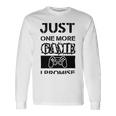 Just One More Game I Promise Unisex Long Sleeve Gifts ideas