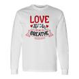 Love Is In The Air Try Not To Breathe 134 Trending Shirt Unisex Long Sleeve Gifts ideas