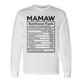 Mamaw Grandma Mamaw Nutritional Facts Long Sleeve T-Shirt Gifts ideas