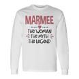 Marmee Grandma Marmee The Woman The Myth The Legend Long Sleeve T-Shirt Gifts ideas