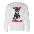 Miniature Schnauzer At Home Child Wrangler Multi Tasking Dog Unisex Long Sleeve Gifts ideas