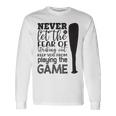 Never Let The Fear Of Striking Out Keep You From Playing The Game Unisex Long Sleeve Gifts ideas