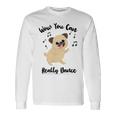 Official Wow You Can Really Dance - Dance Lover Idea Unisex Long Sleeve Gifts ideas