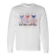 Red Wine Blue 4Th Of July Wine Red White Blue Wine Glasses Unisex Long Sleeve Gifts ideas