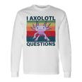 Retro I Axolotl Questions Funny Cute Axolotl Unisex Long Sleeve Gifts ideas