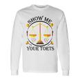 Show Me Your Torts Unisex Long Sleeve Gifts ideas