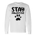 Stay Pawsitive 96 Trending Shirt Unisex Long Sleeve Gifts ideas