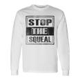 Stop The Squeal Trump Lost Get On With Running The Country Long Sleeve T-Shirt Gifts ideas