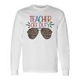 Teacher Off Duty Teacher Mode Off Summer Last Day Of School Long Sleeve T-Shirt T-Shirt Gifts ideas