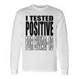 I Tested Positive For Swag-19 Long Sleeve T-Shirt Gifts ideas