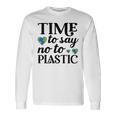 Time To Say No To Plastic Unisex Long Sleeve Gifts ideas