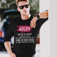 Adley Name Adley Hated By Many Loved By Plenty Heart On Her Sleeve Long Sleeve T-Shirt Gifts for Him