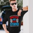 Alcohol United We Keg Stand Patriotic 4Th Of July Long Sleeve T-Shirt T-Shirt Gifts for Him