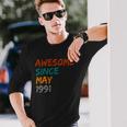 Awesome Since May 1991 Long Sleeve T-Shirt Gifts for Him