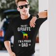 You Bet Giraffe Im A Proud Dad Lgbt Rainbow Long Sleeve T-Shirt Gifts for Him
