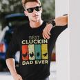 Chicken Chicken Chicken Best Cluckin Dad Ever V4 Long Sleeve T-Shirt Gifts for Him