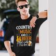 Country Music And Beer Thats Why Im Here Festivals Concert Long Sleeve T-Shirt Gifts for Him