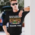 Dear Dad Great Job Were Awesome Thank You Long Sleeve T-Shirt T-Shirt Gifts for Him