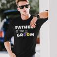 Father Of The Groom Getting Ready For The Wedding Unisex Long Sleeve Gifts for Him