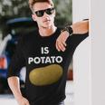 Funny Potato Unisex Long Sleeve Gifts for Him