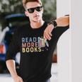 Funny Read More Books Gift Unisex Long Sleeve Gifts for Him