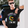 Gay Pride Sounds Gay Im In Lgbt Rainbow Long Sleeve T-Shirt T-Shirt Gifts for Him
