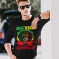 Juneteenth Is My Independence Day African Flag Black History Unisex Long Sleeve Gifts for Him