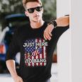 Just Here To Bang 4Th Of July American Flag Fourth Of July Long Sleeve T-Shirt T-Shirt Gifts for Him