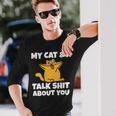 My Cat And I Talk Shit About You 310 Shirt Unisex Long Sleeve Gifts for Him