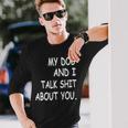 My Dog And I Talk About You Funny For Dogs Lovers 413 Trending Shirt Unisex Long Sleeve Gifts for Him