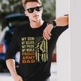 My Son Is Soldier Proud Military Dad 715 Shirt Unisex Long Sleeve Gifts for Him