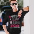 Pisces Girl And God Said Let There Be Pisces Girl Long Sleeve T-Shirt Gifts for Him