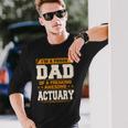 Proud Dad Of Awesome Actuary Fathers Day Long Sleeve T-Shirt T-Shirt Gifts for Him