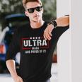 Proud Ultra Maga V8 Unisex Long Sleeve Gifts for Him