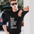 Make Shoe Contact Before Eye Contact Sneaker Collector Long Sleeve T-Shirt Gifts for Him
