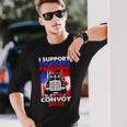 I Support Truckers Freedom Convoy 2022 V3 Long Sleeve T-Shirt Gifts for Him