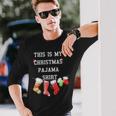 This Is My Christmas Pajama 876 Shirt Unisex Long Sleeve Gifts for Him