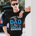 I Have Two Titles Dad And Uncle Grandpa Fathers Day V2 Long Sleeve T-Shirt Gifts for Him