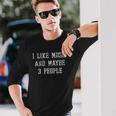 Vintage Sarcastic I Like Music And Maybe 3 People Long Sleeve T-Shirt Gifts for Him