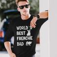 Worlds Best Frenchie Dad French Bulldog Dog Lover Long Sleeve T-Shirt T-Shirt Gifts for Him