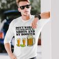 Beer Drinking Dont Worry Ive Had Both My Shots And Booster Unisex Long Sleeve Gifts for Him