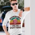 Bookmarks Are For Quitters Unisex Long Sleeve Gifts for Him