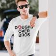 Doughs Over Bros Unisex Long Sleeve Gifts for Him