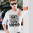 Eat Sleep Cute Repeat Graphic Design For Babys Unisex Long Sleeve Gifts for Him