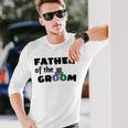 Father Of The Groom Wedding Collection Engagement Party Unisex Long Sleeve Gifts for Him